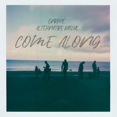 Come Along (Extended)