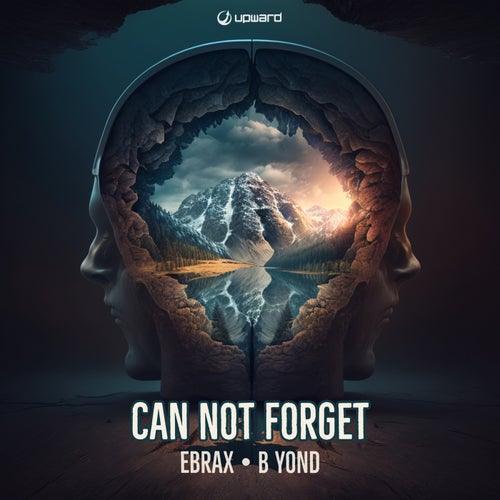  Ebrax & B Yond - Can Not Forget (2023) 