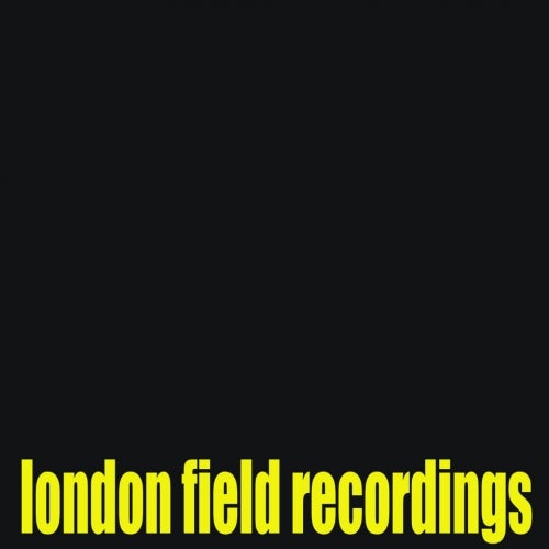 London Field Recordings