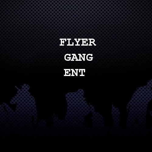 Flyer Gang Ent