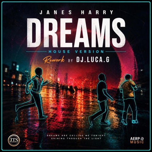 Dreams (feat. James Harry) [House Rework by DJ.LUCA.G'']