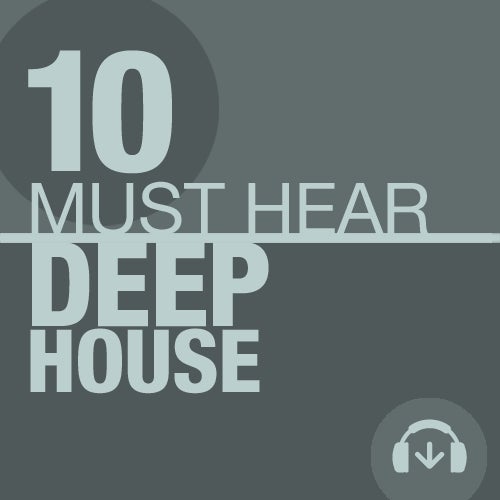 10 Must Hear Deep House Tracks - Week 42