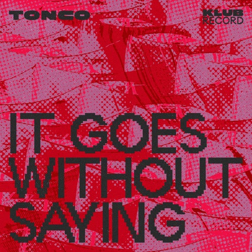 It Goes Without Saying (Extended)