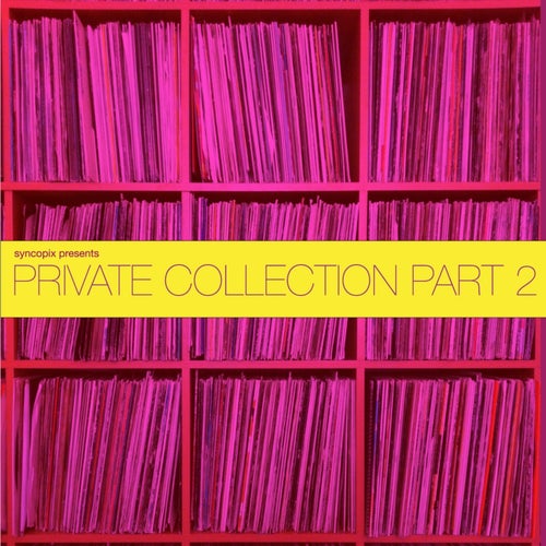 Private Collection, Part 2