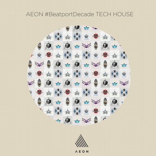 Aeon #BeatportDecade Tech House