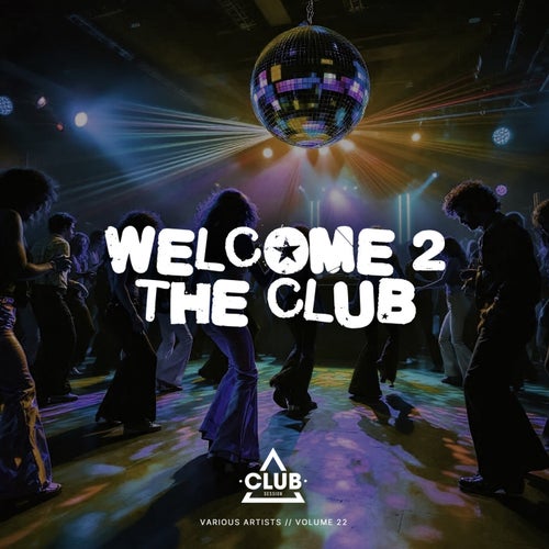 Welcome To The Club Vol. 22