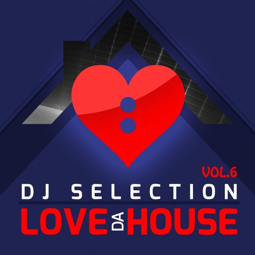 Love Da House - Vol. 6