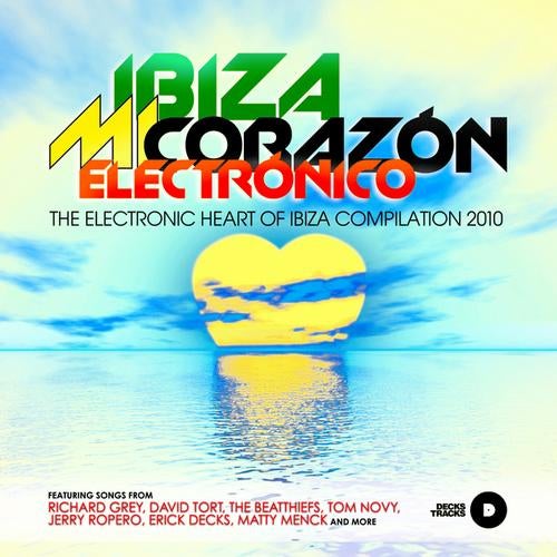Ibiza - Mi Corazón Electrónico 2010 (The Electronic Heart of Ibiza Compilation - Compiled and Mixed by Erick Decks)
