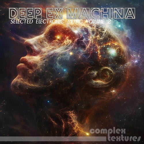 Deep Ex Machina, Vol. 2 - Selected Electronic Music [Complex Textures]