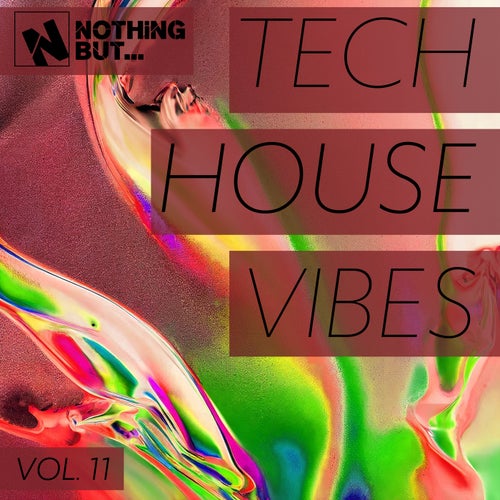 Nothing But... Tech House Vibes, Vol. 11