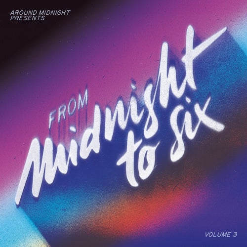From Midnight to Six, Vol. 3 (2025)