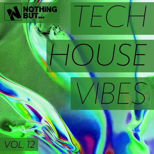 Nothing But... Tech House Vibes, Vol. 12