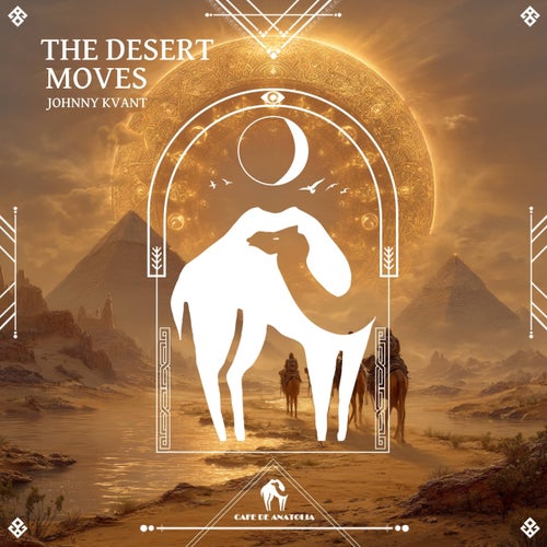 The Desert Moves