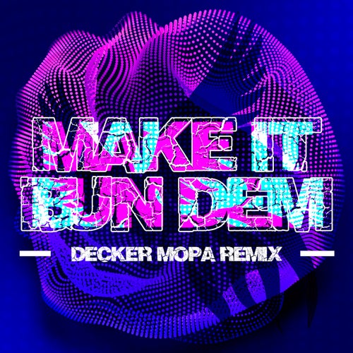 Make It Bun Dem (Remix)