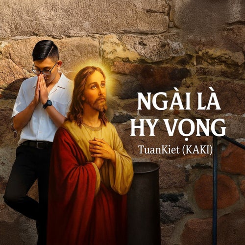 Ngài Là Hy Vọng