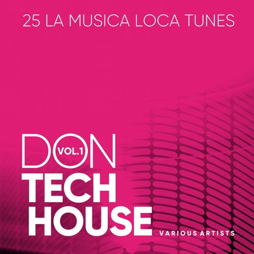 Don Tech House (La Musica Loca Tunes), Vol. 1
