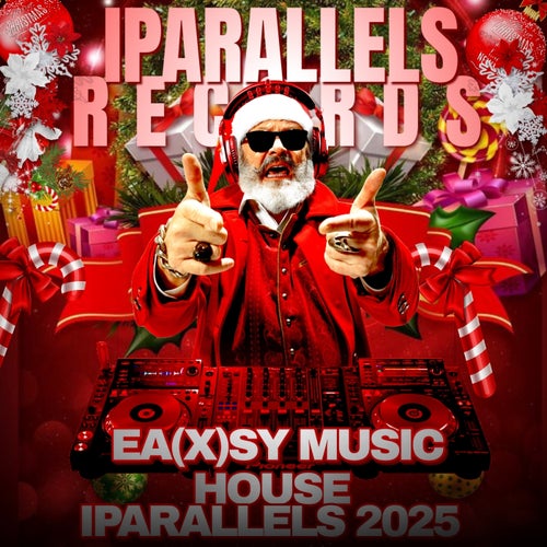 Ea(X)sy Music House Iparallels 2025