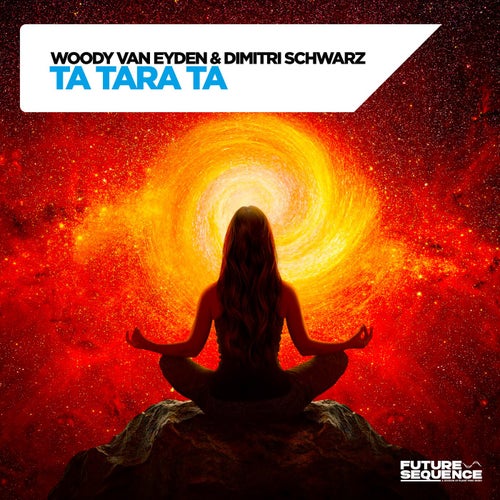 Woody Van Eyden - Ta Tara Ta (Extended Mix)[Future Sequence]