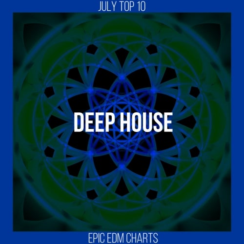 E-EDM JULY DEEP HOUSE CHART
