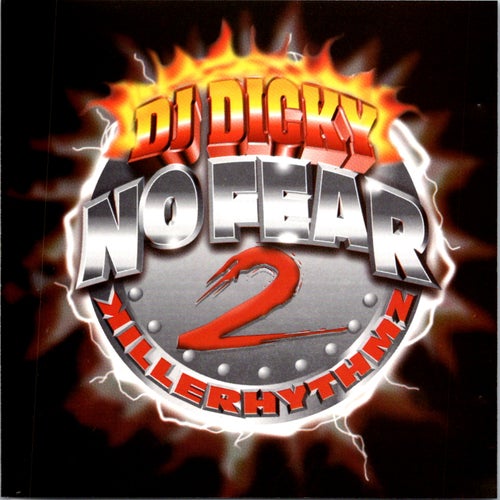 DJ Dicky No Fear 2 Killer Rhythmz 15Th Anniversary (Underground Reggaeton Edition)