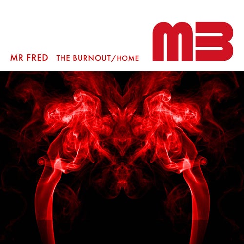 Mr Fred - The Burnout / Home (2024)
