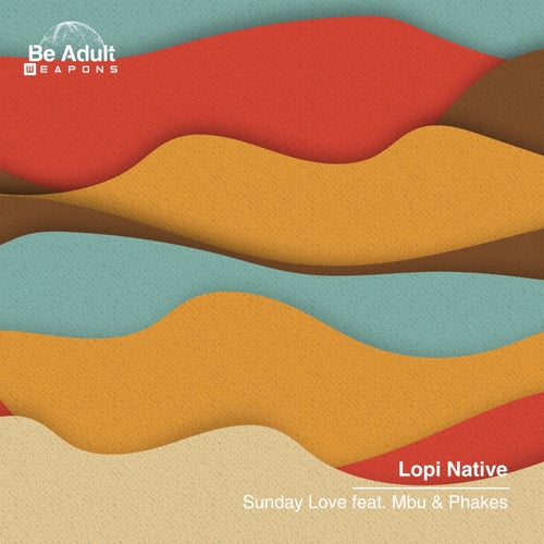 Lopi Native ft Mbu & Phakes - Sunday Love (2024)