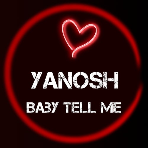 Baby Tell Me