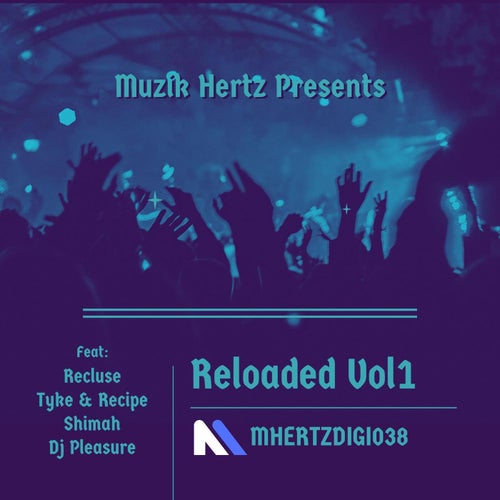 Reloaded Vol 1 [MHERTZDIGI038] FLAC - Muzik Hertz