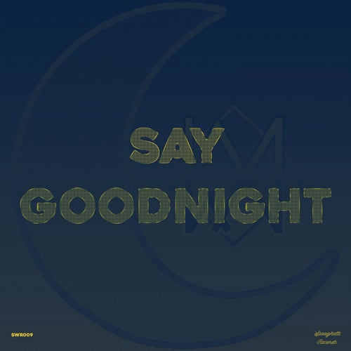 Say Goodnight (Radio Edit)