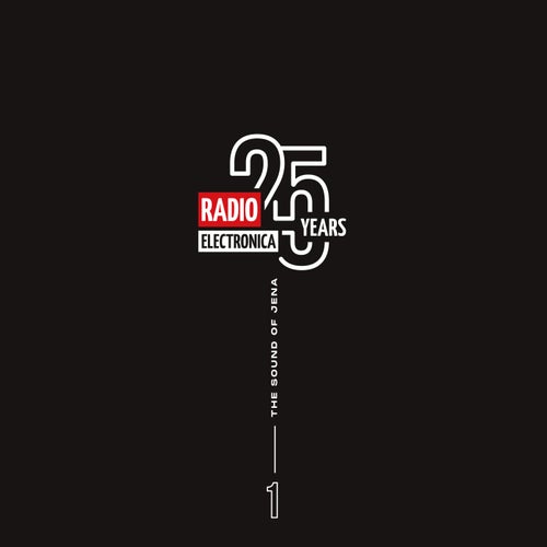 25 Years Radio Electronica Volume 1 - The Sound Of Jena