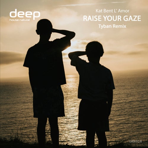 Raise Your Gaze