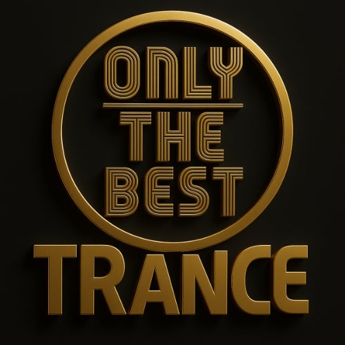 ONLY THE BEST (Trance)