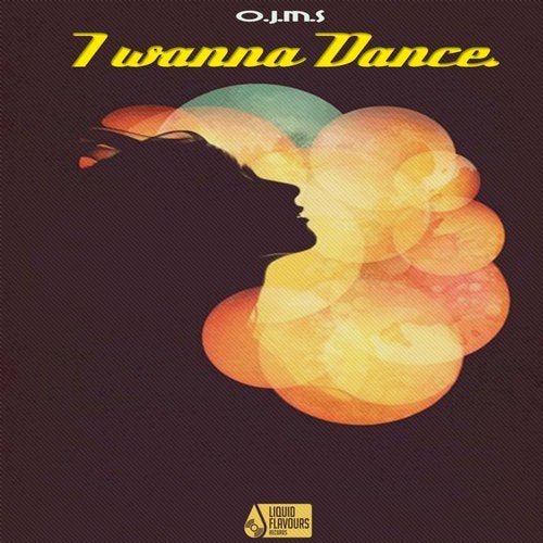 O.J.M.S - I Wanna Dance (EP) 2017