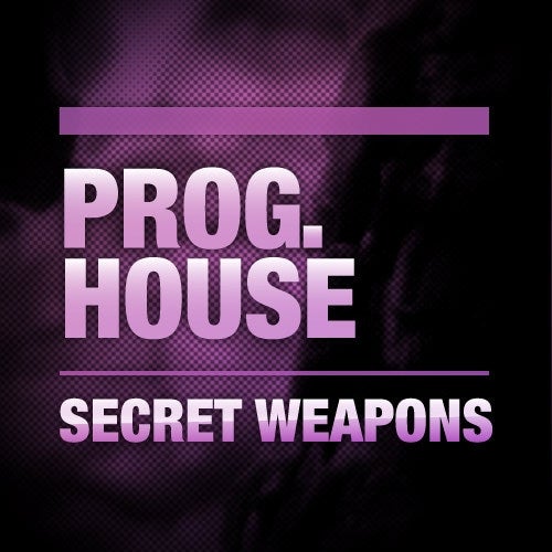 Secret Weapons: Progressive House