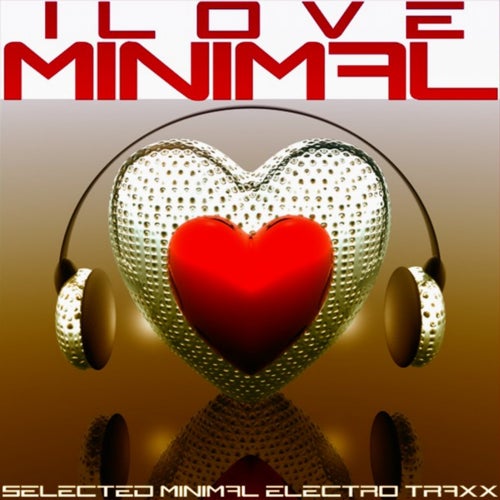 I Love Minimal