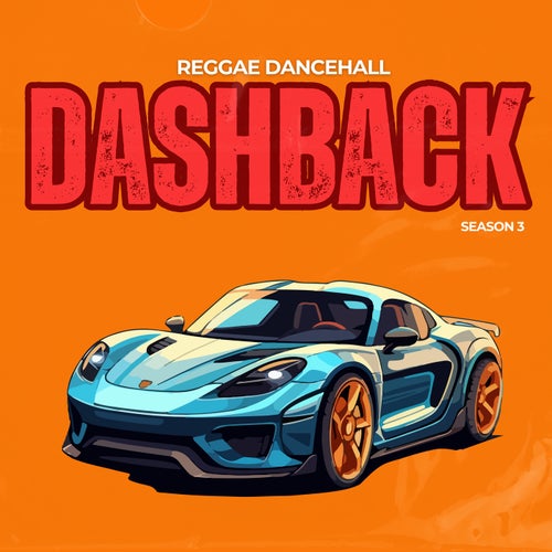 Reggae Dancehall - Dashback - Season 3