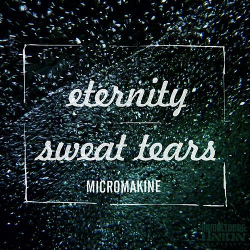 Eternity / Sweat & Tears