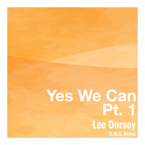Yes We Can, Pt. 1 (O.M.G. Remix)
