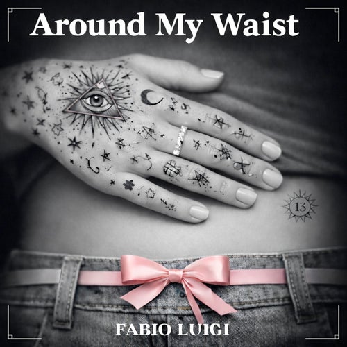 Around My Waist