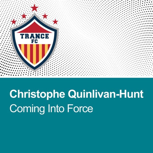  Christophe Quinlivan-Hunt - Coming Into Force (2024) 