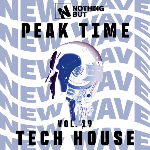 Nothing But... Peak Time Tech House, Vol. 19