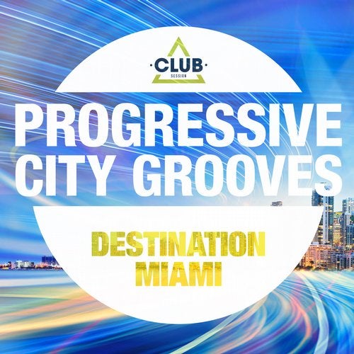 Progressive City Grooves - Destination Miami