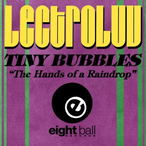 Lectroluv, Fred Jorio, Tiny Bubbles - The Hands Of A Raindrop