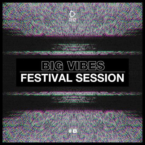 Big Vibes - Festival Session #8