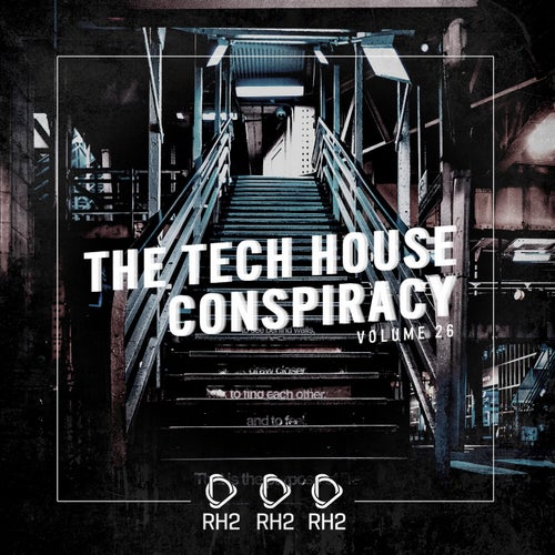 The Tech House Conspiracy Vol. 26