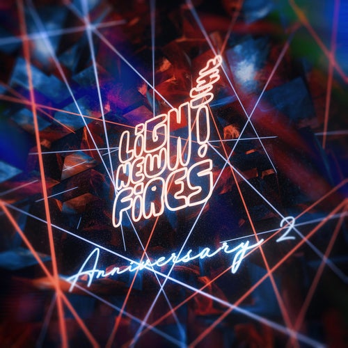 LIGHT NEW FIRES: ANNIVERSARY 2
