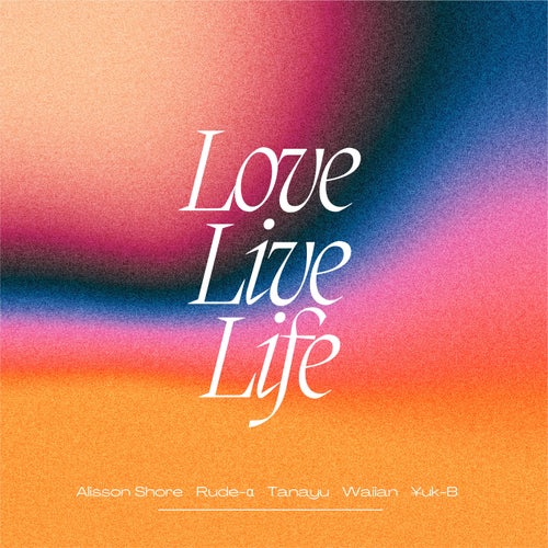 Love Live Life