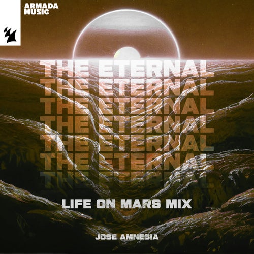 Jose Amnesia - The Eternal (Life On Mars Remix) (2024)