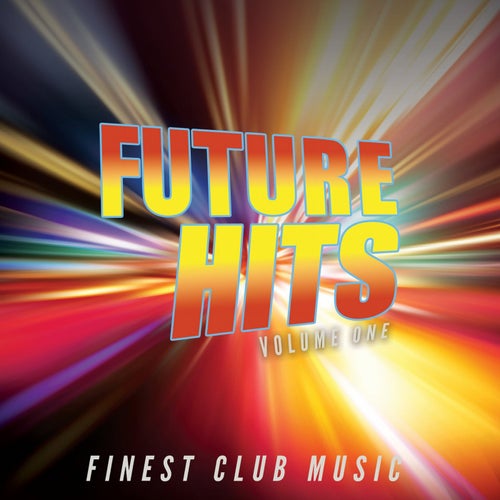 Future Hits, Vol. 1 (Finest Club Music)