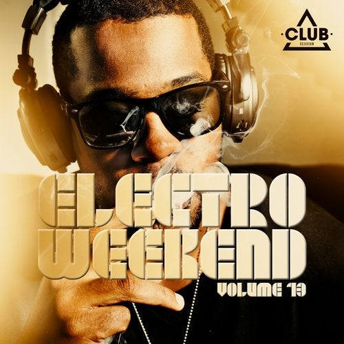 Electro Weekend Volume 13